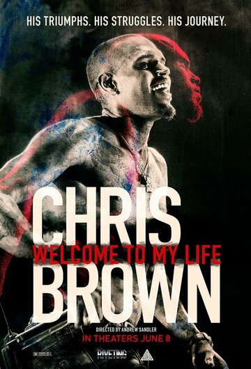 Крис Браун: Добро пожаловать в мою жизнь трейлер (2017)