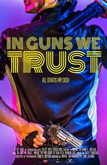 In Guns We Trust трейлер (2017)