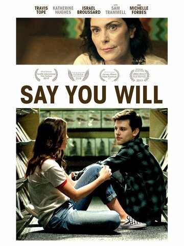 Say You Will трейлер (2017)