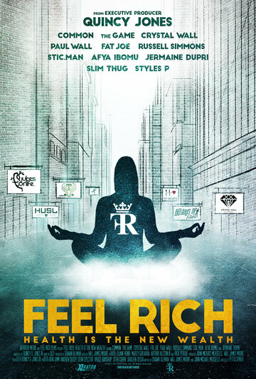 Feel Rich: Health Is the New Wealth трейлер (2017)