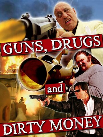 Guns, Drugs and Dirty Money трейлер (2010)
