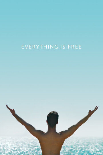 Everything is Free трейлер (2017)