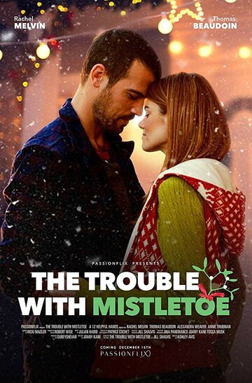 The Trouble with Mistletoe трейлер (2017)