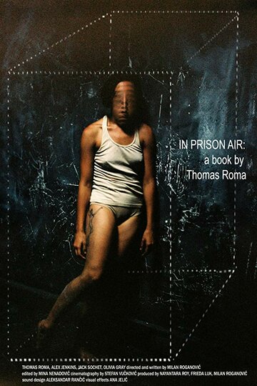 In Prison Air: A Book by Thomas Roma трейлер (2017)