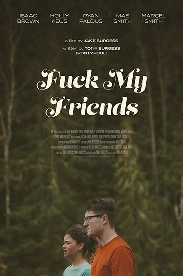 Fuck my Friends трейлер (2018)