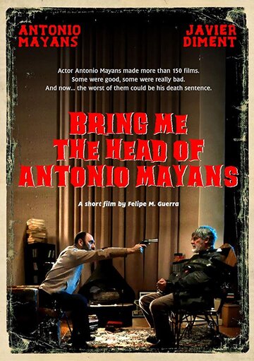 Bring Me the Head of Antonio Mayans трейлер (2017)