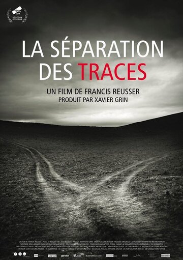 La séparation des traces трейлер (2018)