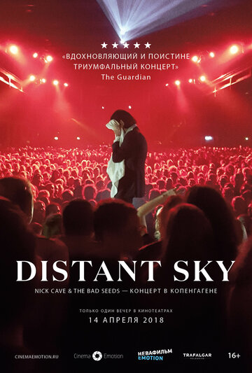 Distant Sky: Nick Cave & The Bad Seeds – Концерт в Копенгагене трейлер (2018)
