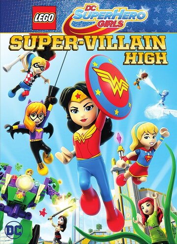 Lego DC Super Hero Girls: Super-Villain High трейлер (2018)