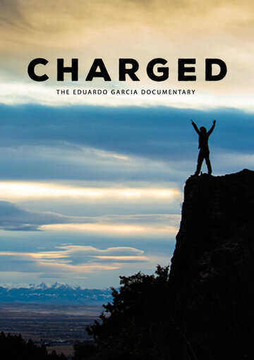 Charged: The Eduardo Garcia Story трейлер (2017)