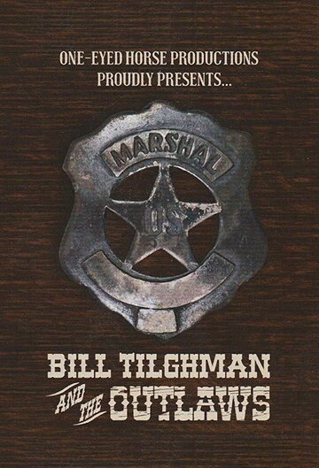 Bill Tilghman and the Outlaws трейлер (2019)