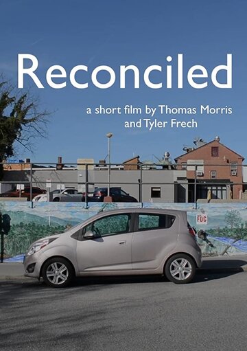 Reconciled трейлер (2017)