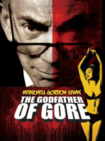 Herschell Gordon Lewis: The Godfather of Gore трейлер (2010)