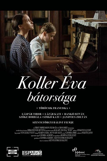 Koller Éva bátorsága трейлер (2018)