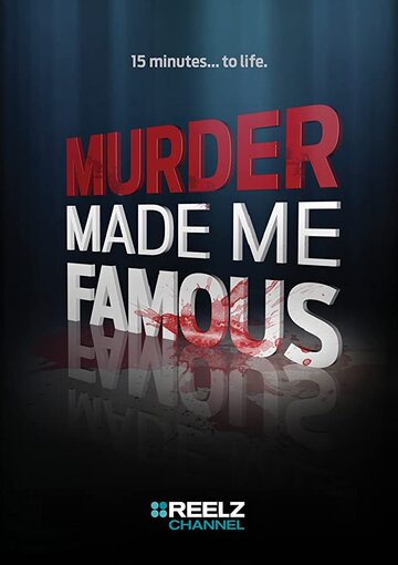 Murder Made Me Famous трейлер (2015)
