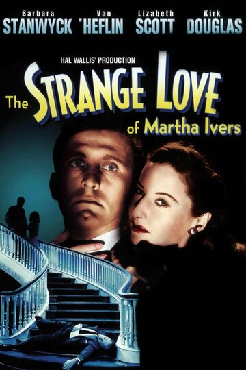 Странная любовь Марты Айверс трейлер (1946)