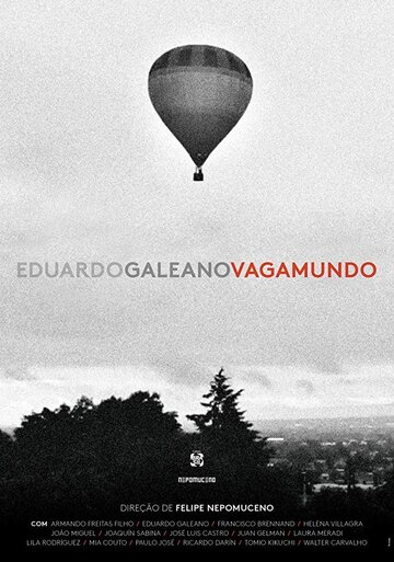 Eduardo Galeano Vagamundo трейлер (2018)