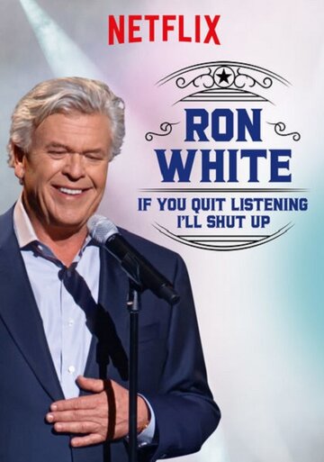 Ron White: If You Quit Listening, I'll Shut Up трейлер (2018)