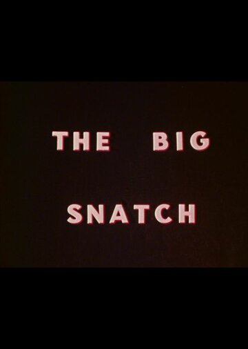 The Big Snatch трейлер (1971)