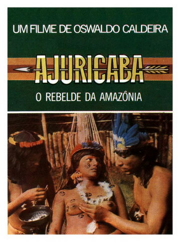 Ajuricaba, o Rebelde da Amazônia трейлер (1977)