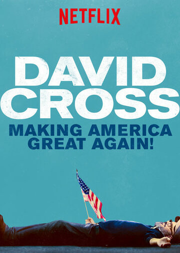 David Cross: Making America Great Again трейлер (2016)