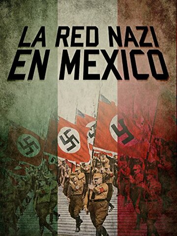 La Red Nazi en México трейлер (2010)