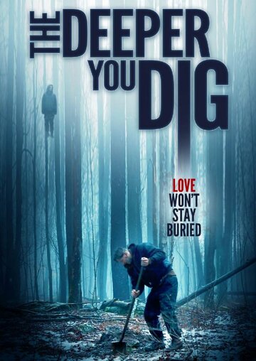 The Deeper You Dig трейлер (2019)