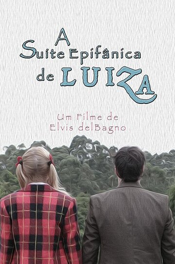 A Suíte Epifânica de Luiza (2017)