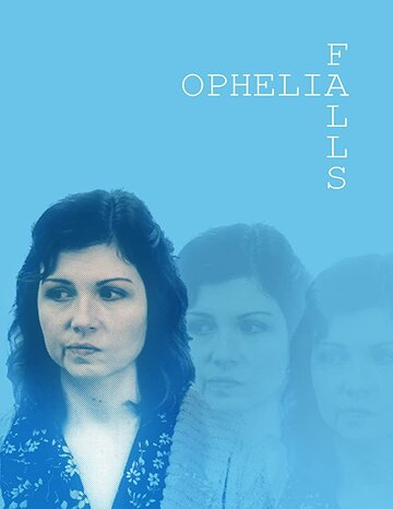 Ophelia Falls трейлер (2019)
