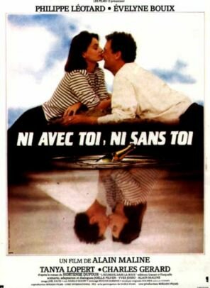 Ni avec toi ni sans toi трейлер (1985)