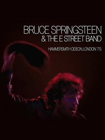 Bruce Springsteen and the E Street Band: Hammersmith Odeon, London '75 трейлер (2005)