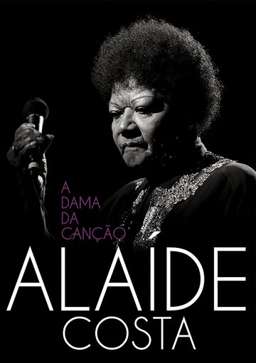 Alaíde Costa: A Dama da Canção трейлер (2016)