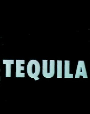 Tequila трейлер (1992)