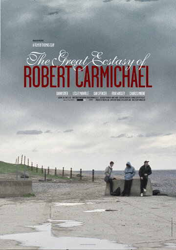 Великий экстаз Роберта Кармайкла трейлер (2005)