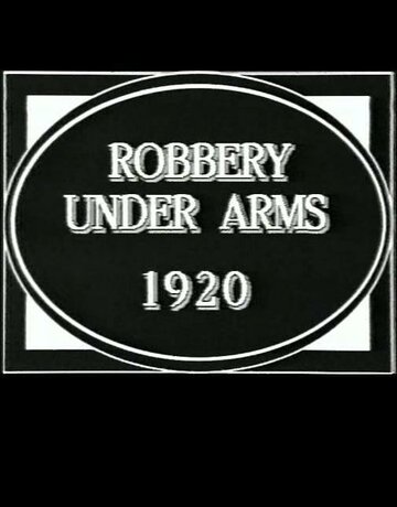 Robbery Under Arms трейлер (1920)