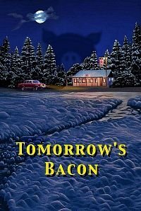Tomorrow's Bacon трейлер (2001)