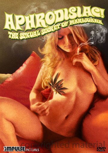 Aphrodisiac!: The Sexual Secret of Marijuana трейлер (1971)