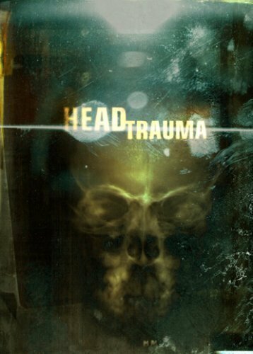 Head Trauma трейлер (2006)