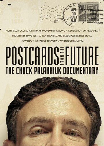 Postcards from the Future: The Chuck Palahniuk Documentary трейлер (2003)