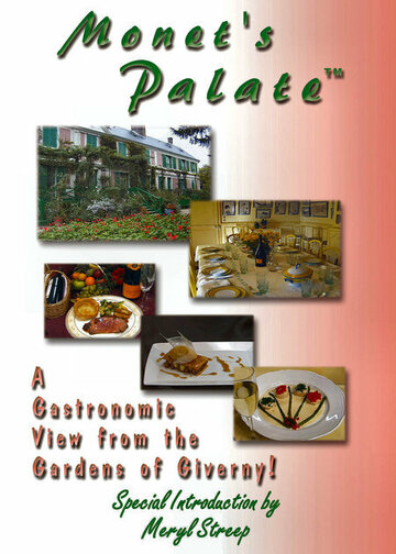 Monet's Palate: A Gastronomic View from the Gardens of Giverny трейлер (2004)