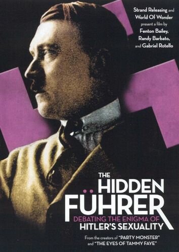Hidden Fuhrer: Debating the Enigma of Hitler's Sexuality трейлер (2004)