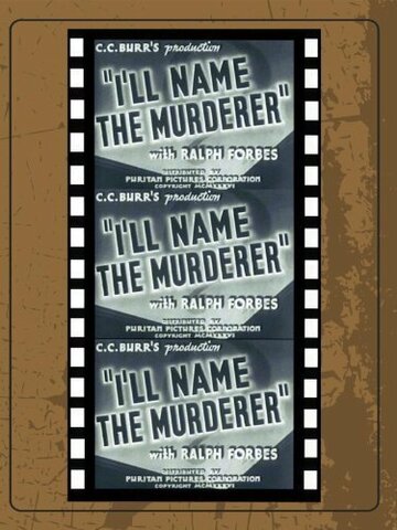 I'll Name the Murderer трейлер (1936)