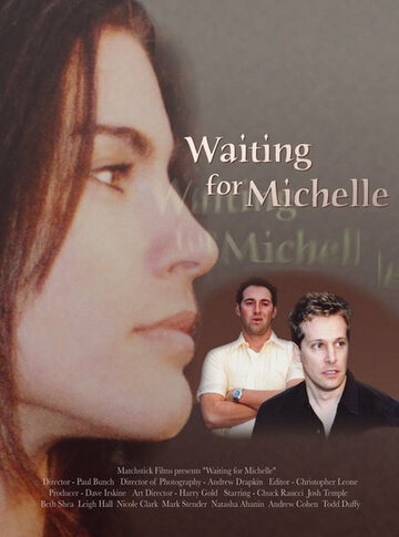 Waiting for Michelle трейлер (2004)