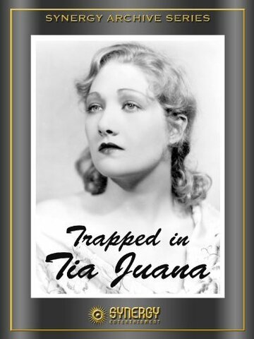 Trapped in Tia Juana трейлер (1932)