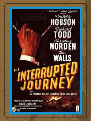 The Interrupted Journey трейлер (1949)