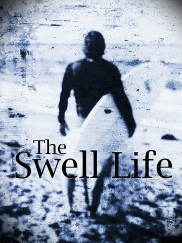 The Swell Life трейлер (2001)
