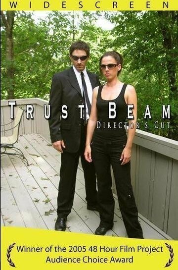 Trust Beam трейлер (2005)