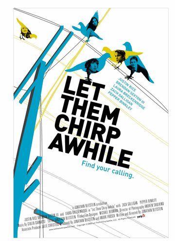 Let Them Chirp Awhile трейлер (2007)