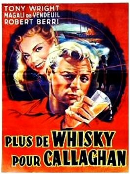 Plus de whisky pour Callaghan! трейлер (1955)