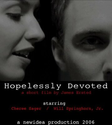 Hopelessly Devoted трейлер (2006)